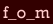 f_o_m